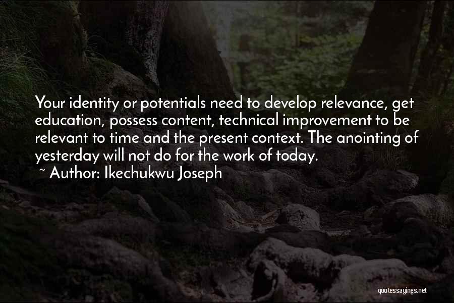 Potential For Greatness Quotes By Ikechukwu Joseph