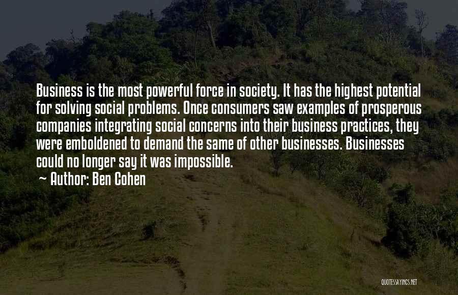 Potential In Business Quotes By Ben Cohen