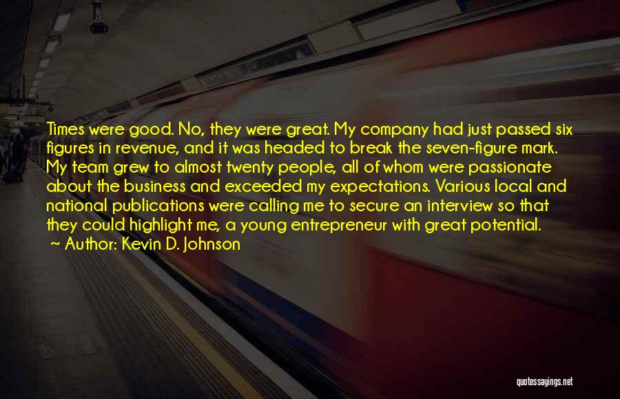 Potential In Business Quotes By Kevin D. Johnson