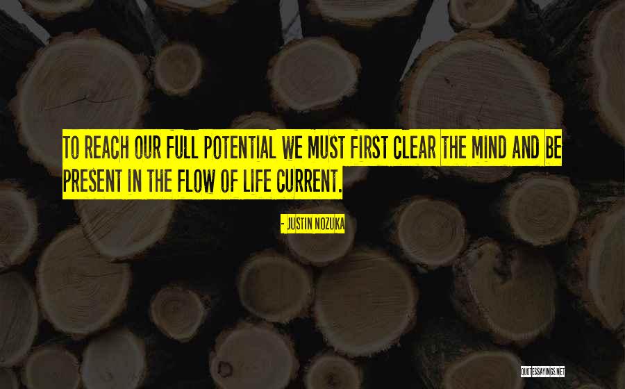 Potential In Life Quotes By Justin Nozuka Potential In Life Quotes By Justin Nozuka