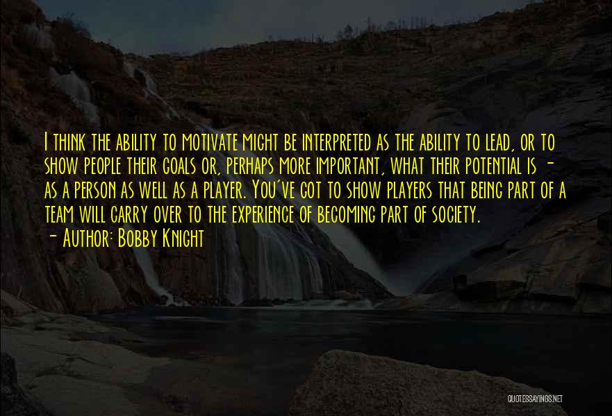 Potential In Sports Quotes By Bobby Knight