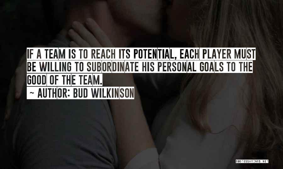 Potential In Sports Quotes By Bud Wilkinson