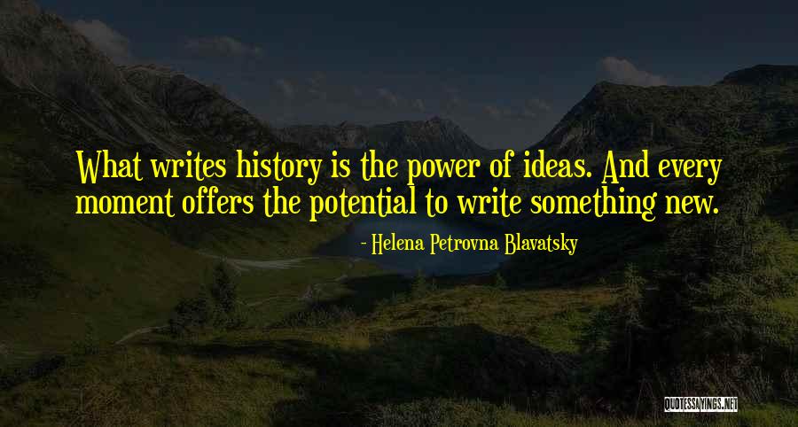 Potential Of The Moment Quotes By Helena Petrovna Blavatsky Potential Of The Moment Quotes By Helena Petrovna Blavatsky