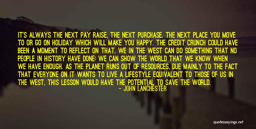 Potential Of The Moment Quotes By John Lanchester Potential Of The Moment Quotes By John Lanchester