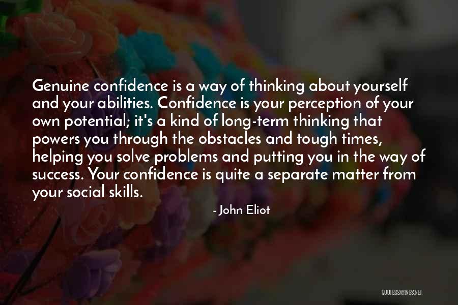 Potential Success Quotes By John Eliot Potential Success Quotes By John Eliot