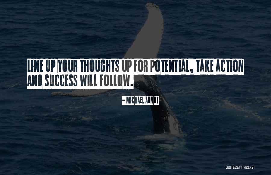 Potential Success Quotes By Michael Arndt Potential Success Quotes By Michael Arndt