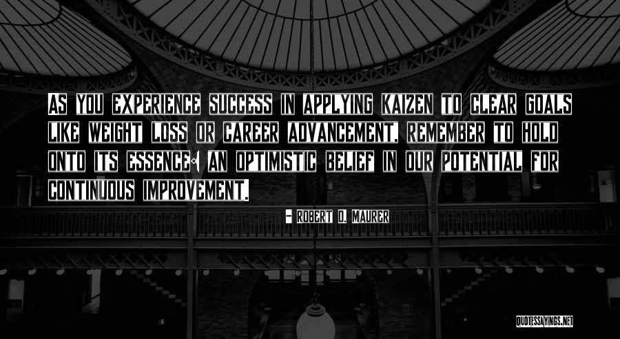 Potential Success Quotes By Robert D. Maurer Potential Success Quotes By Robert D. Maurer