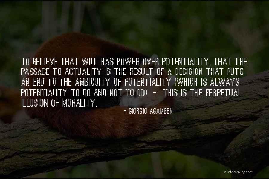 Potentiality And Actuality Quotes By Giorgio Agamben Potentiality And Actuality Quotes By Giorgio Agamben