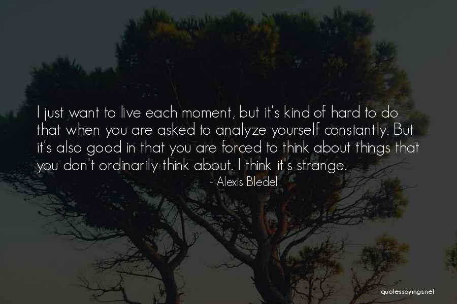 Potentiality Principle Quotes By Alexis Bledel Potentiality Principle Quotes By Alexis Bledel