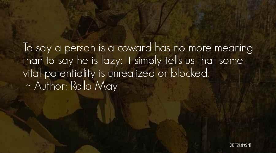 Potentiality Quotes By Rollo May
