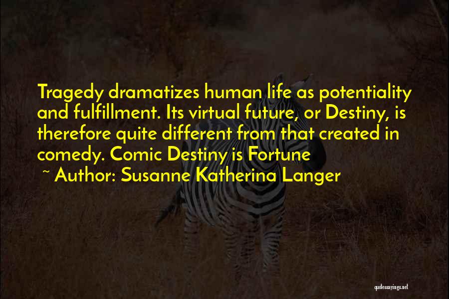 Potentiality Quotes By Susanne Katherina Langer