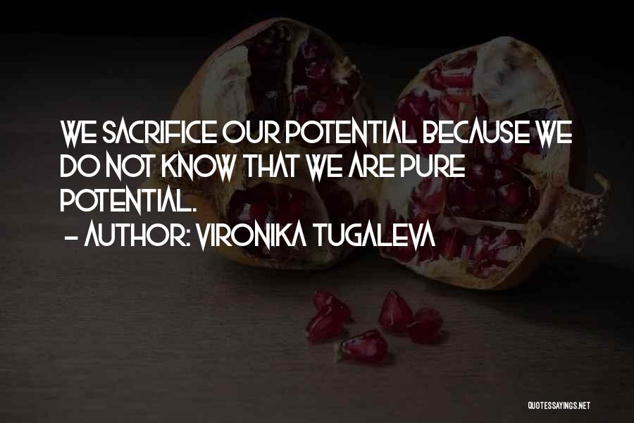 Potentiality Quotes By Vironika Tugaleva