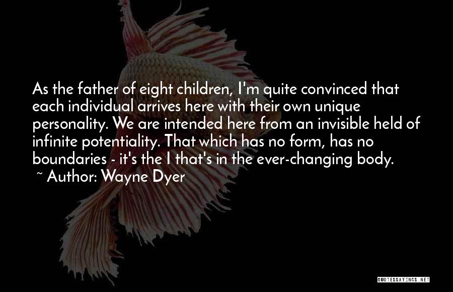 Potentiality Quotes By Wayne Dyer