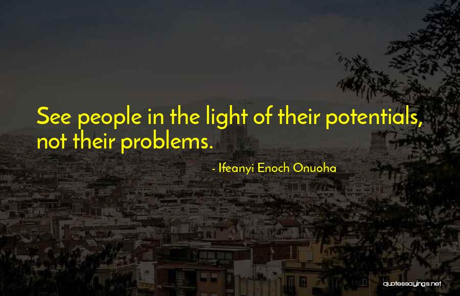 Potentials Quotes By Ifeanyi Enoch Onuoha Potentials Quotes By Ifeanyi Enoch Onuoha
