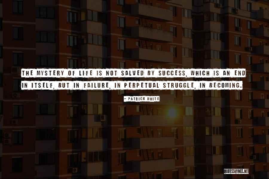 Potentielle Quotes By Patrick White Potentielle Quotes By Patrick White