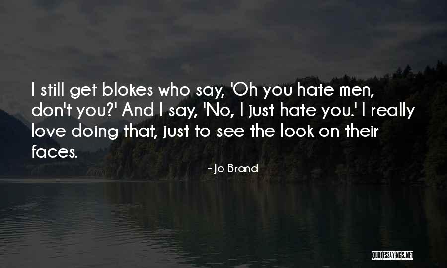 Potestades Significado Quotes By Jo Brand Potestades Significado Quotes By Jo Brand