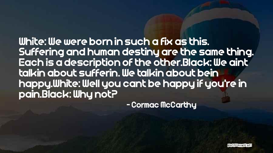 Potestas Delegata Quotes By Cormac McCarthy