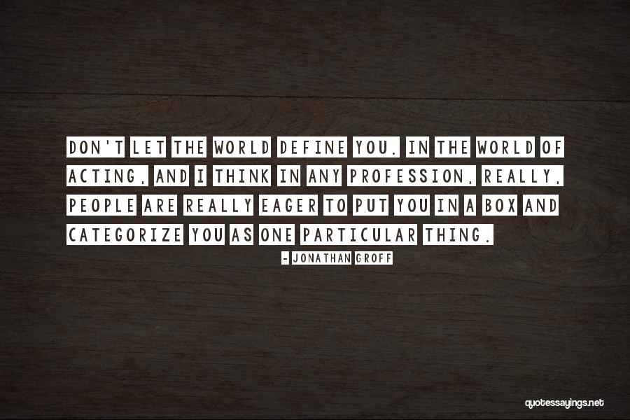 Potgietersrus Quotes By Jonathan Groff