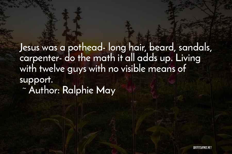 Pothead Quotes By Ralphie May