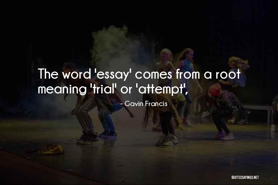 Pothys Quotes By Gavin Francis Pothys Quotes By Gavin Francis
