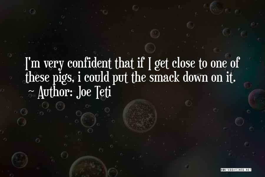 Potice Unscramble Quotes By Joe Teti