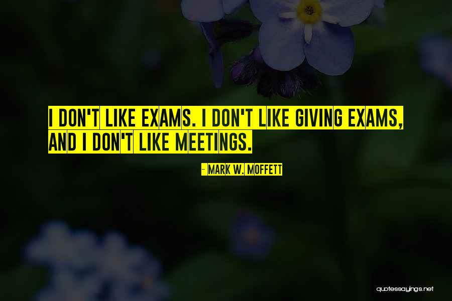 Potissimum Institution Quotes By Mark W. Moffett Potissimum Institution Quotes By Mark W. Moffett