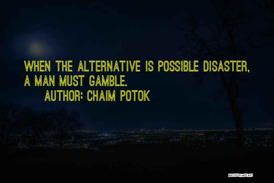 Potok Chaim Quotes By Chaim Potok