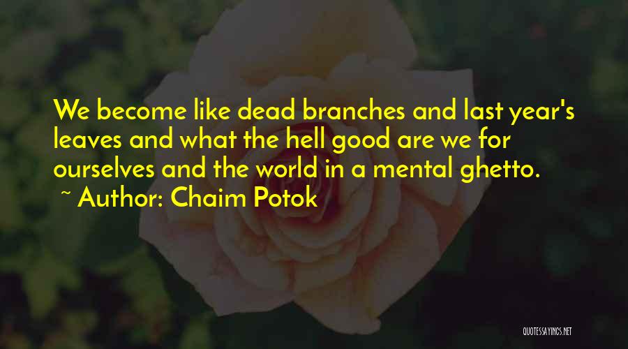 Potok Chaim Quotes By Chaim Potok