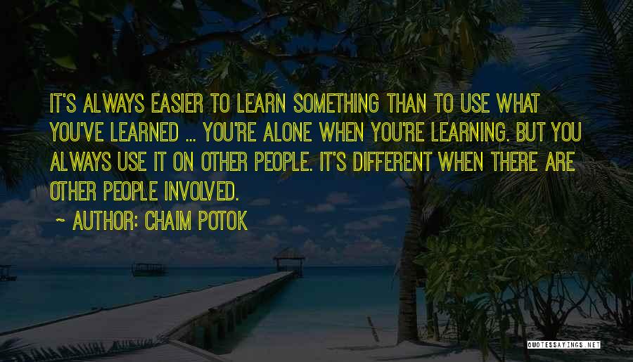 Potok Chaim Quotes By Chaim Potok