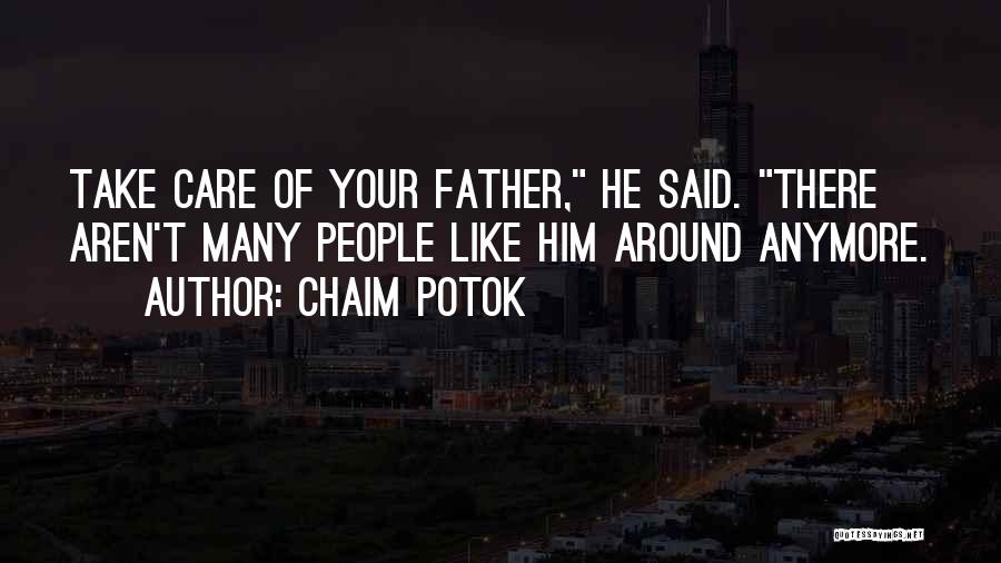 Potok Chaim Quotes By Chaim Potok