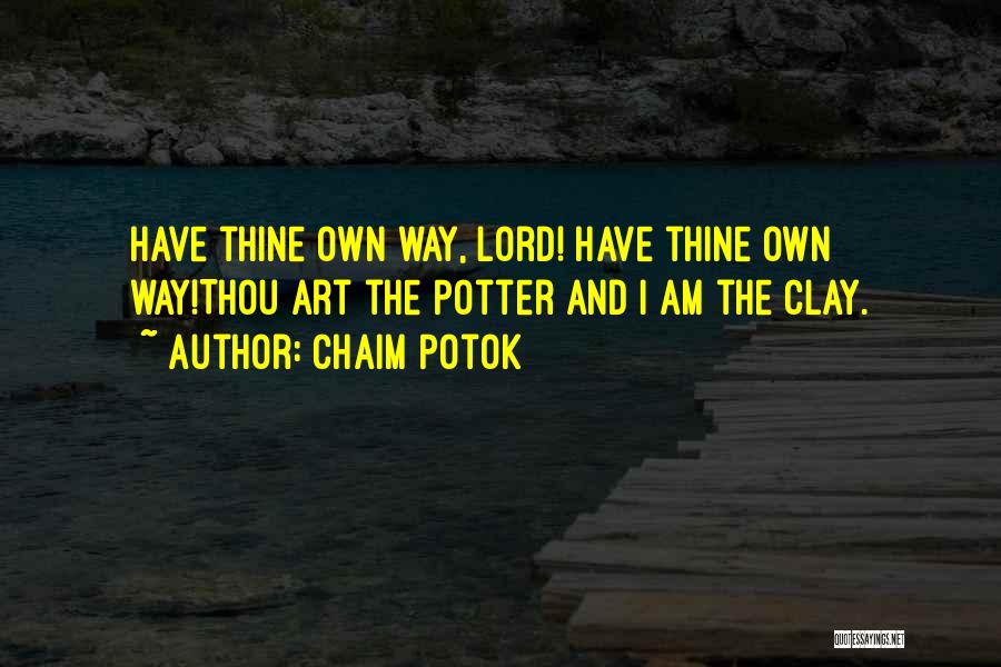 Potok Chaim Quotes By Chaim Potok