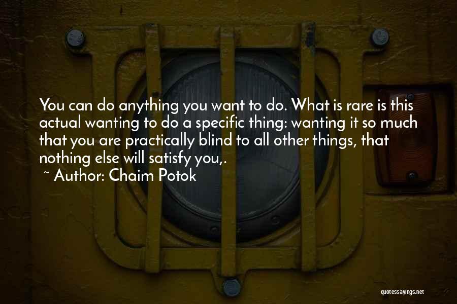 Potok Chaim Quotes By Chaim Potok