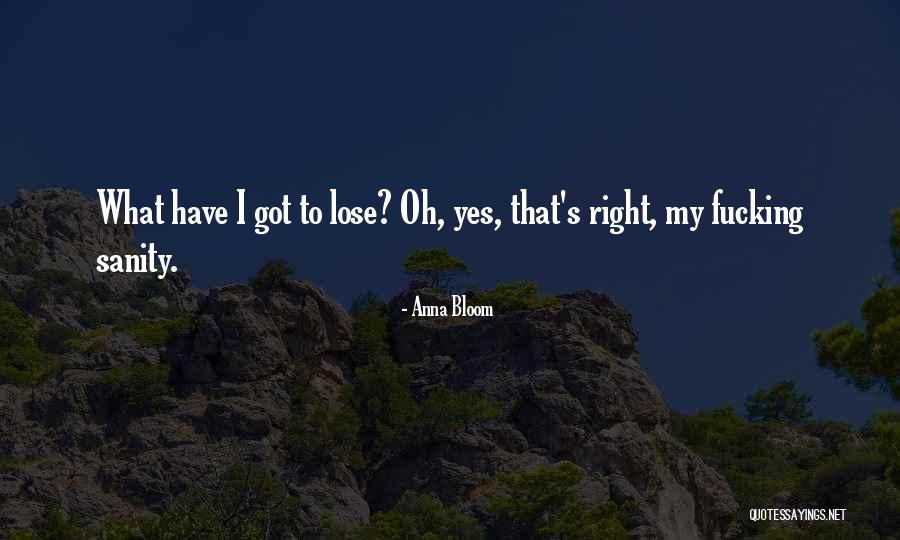 Potone Race Quotes By Anna Bloom Potone Race Quotes By Anna Bloom