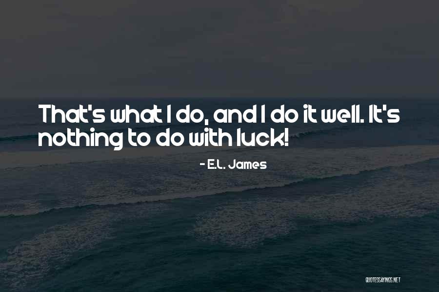 Potong Halaman Quotes By E.L. James Potong Halaman Quotes By E.L. James