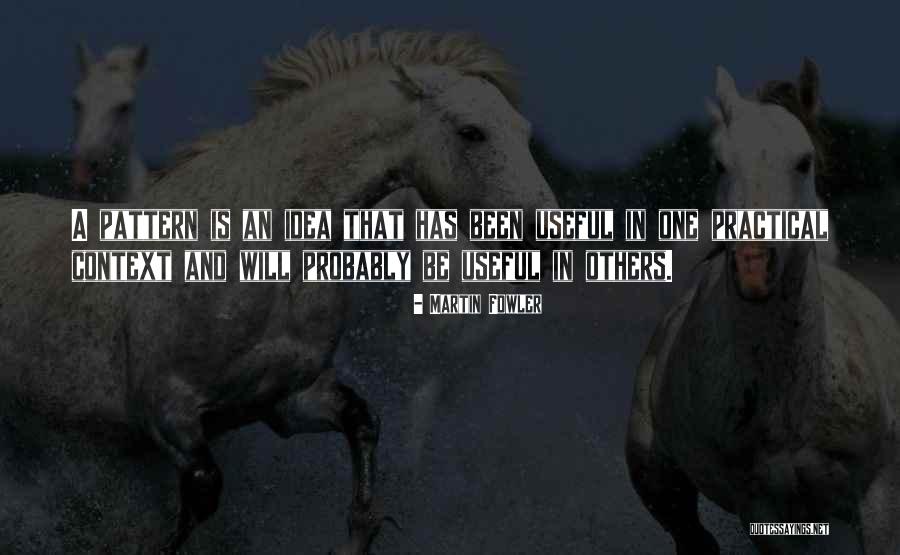 Potosino Soy Quotes By Martin Fowler Potosino Soy Quotes By Martin Fowler