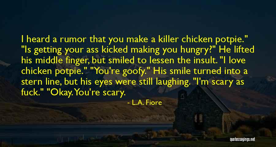 Potpie Quotes By L.A. Fiore Potpie Quotes By L.A. Fiore