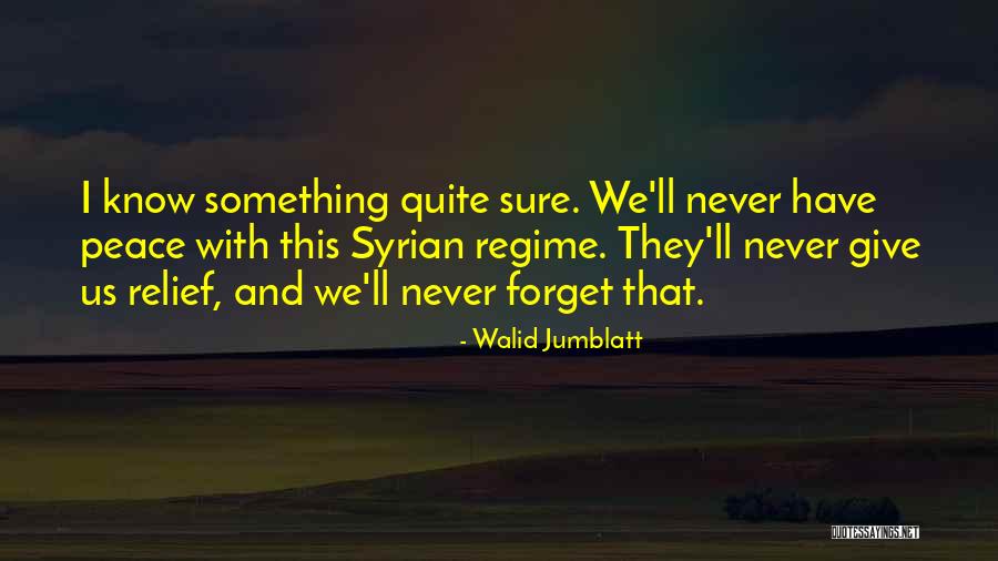 Potrancas Arvada Quotes By Walid Jumblatt Potrancas Arvada Quotes By Walid Jumblatt