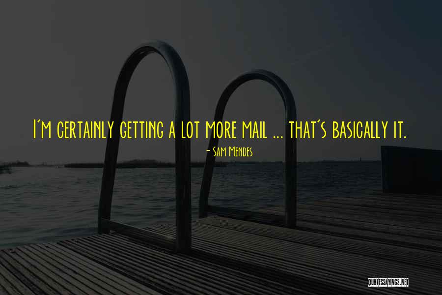 Potrancas Fotos Quotes By Sam Mendes Potrancas Fotos Quotes By Sam Mendes