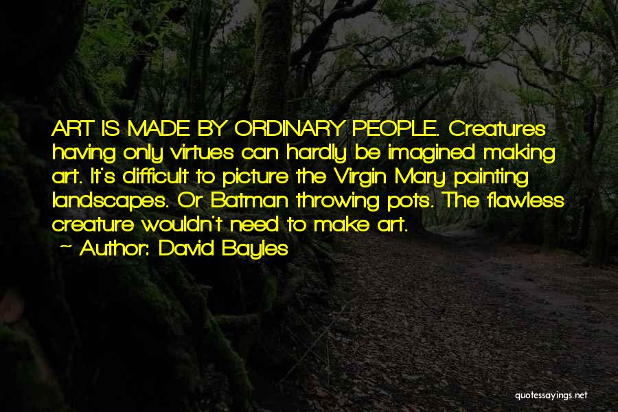 Pots Quotes By David Bayles