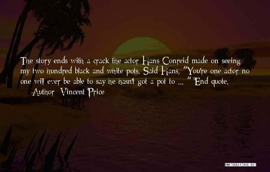 Pots Quotes By Vincent Price