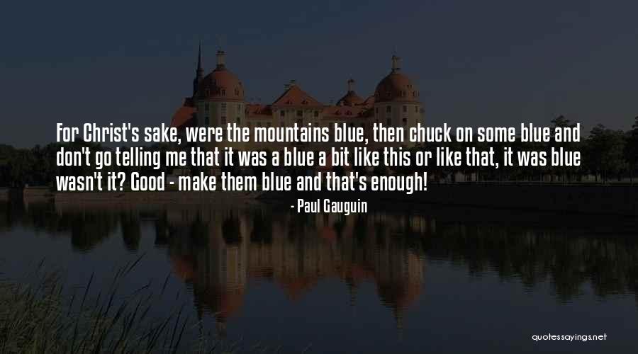 Potserong Quotes By Paul Gauguin Potserong Quotes By Paul Gauguin