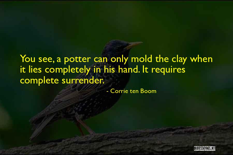 Potter And Clay Quotes By Corrie Ten Boom