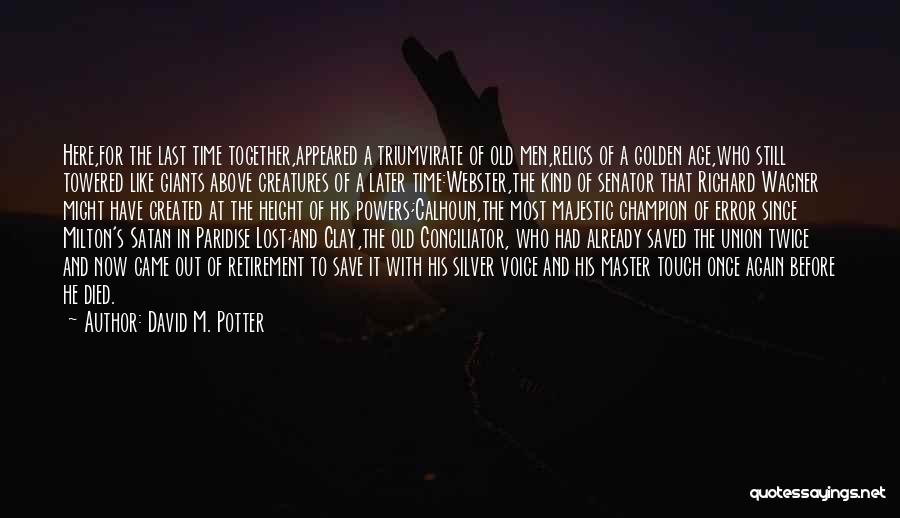 Potter And Clay Quotes By David M. Potter
