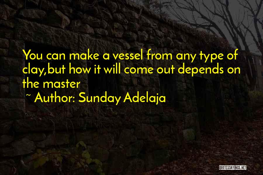 Potter And Clay Quotes By Sunday Adelaja