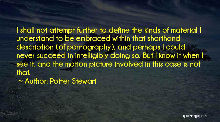 Potter Stewart Quotes 1210159