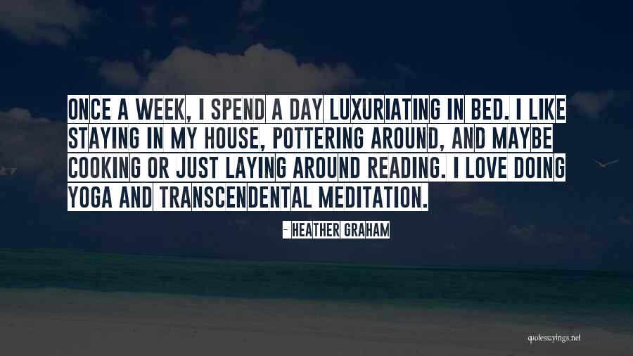 Pottering Quotes By Heather Graham Pottering Quotes By Heather Graham