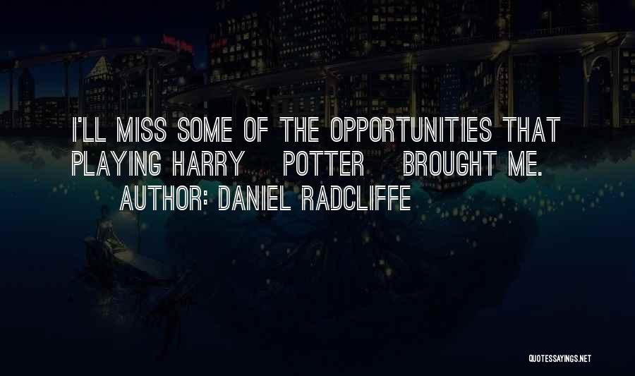 Potters Quotes By Daniel Radcliffe