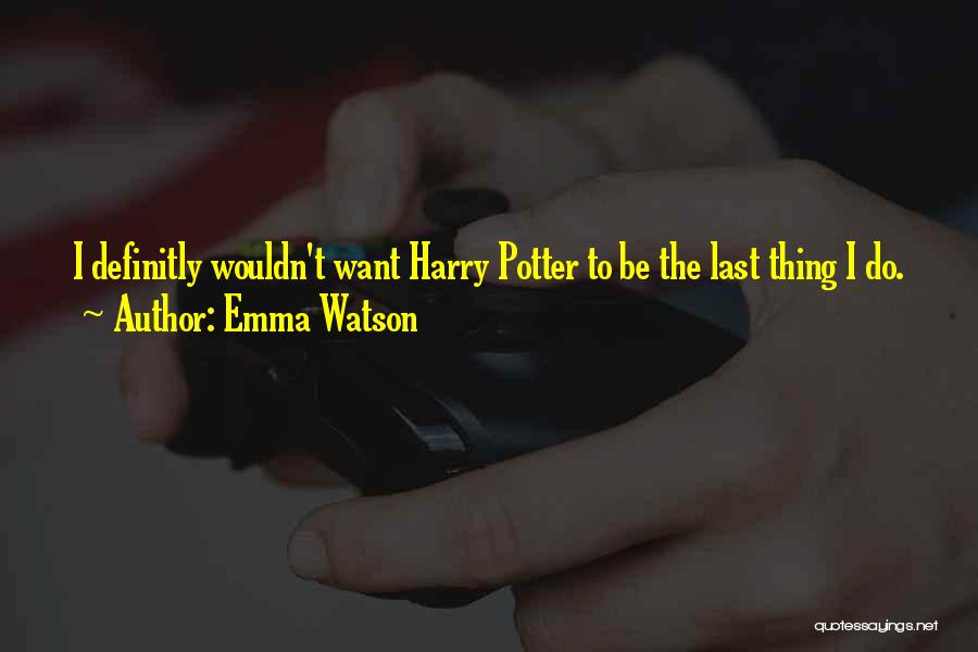 Potters Quotes By Emma Watson