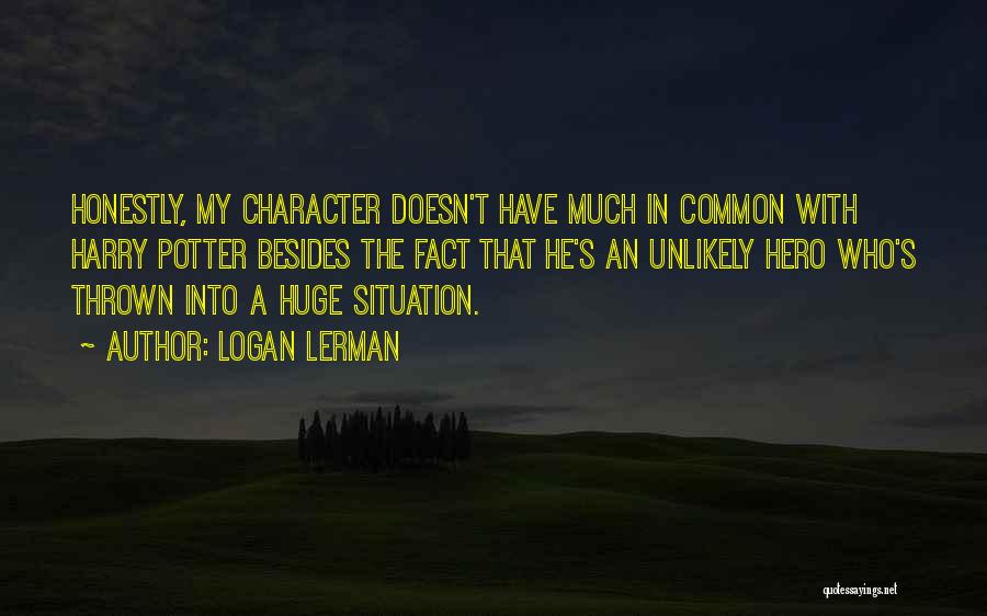 Potters Quotes By Logan Lerman