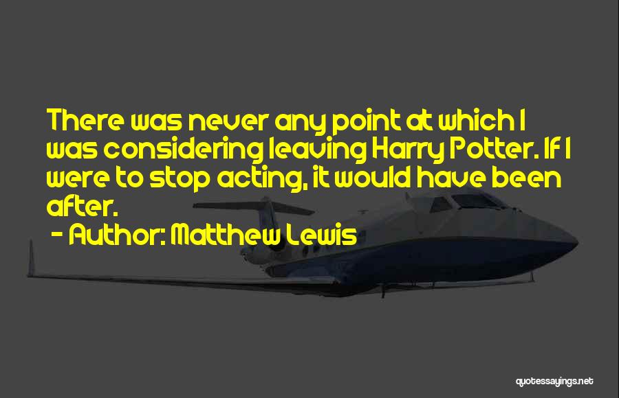 Potters Quotes By Matthew Lewis